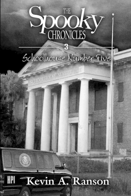 The Spooky Chronicles: Schoolhouse Number Five