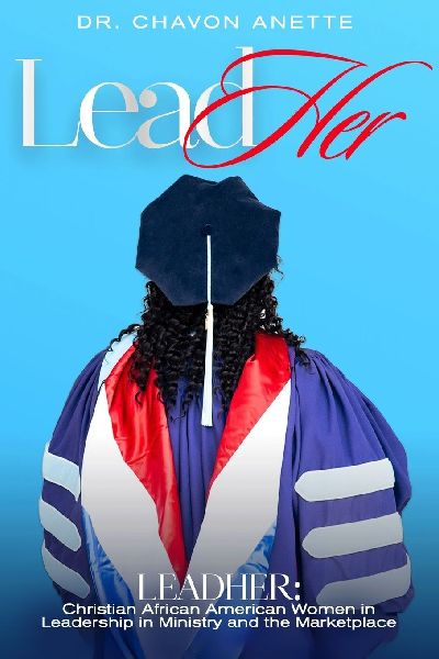 LeadHers: Christian African American Women in Leadership in Ministry and Marketplace