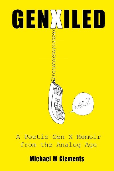 GenXiled: A Poetic Gen X Memoir from the Analog Age