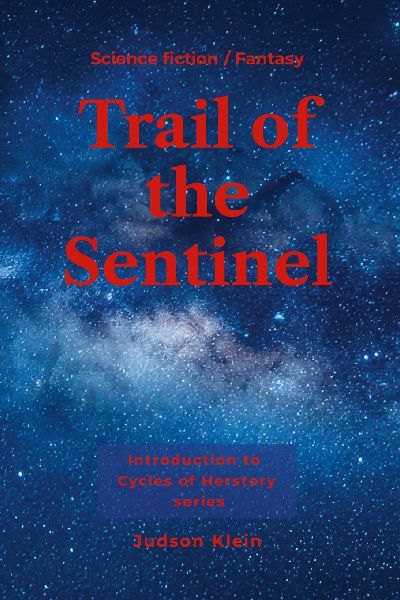 Trail of the Sentinel: Prelude to Cycles of Herstory