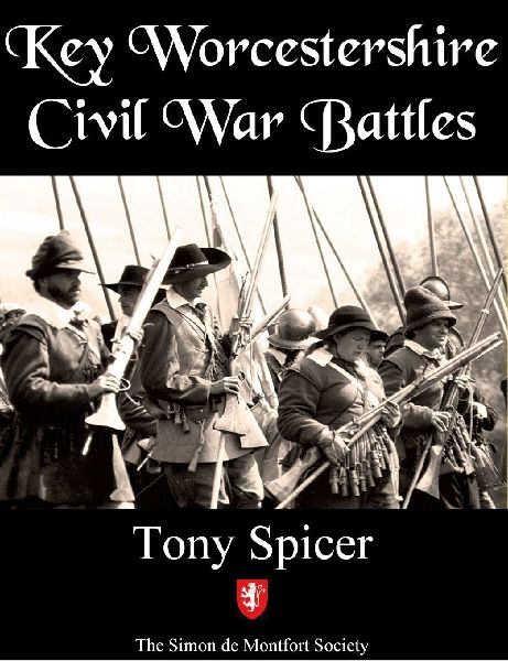Key Worcestershire Civil War Battles: Worcestershire's main actions in the turbulent Civil Wars
