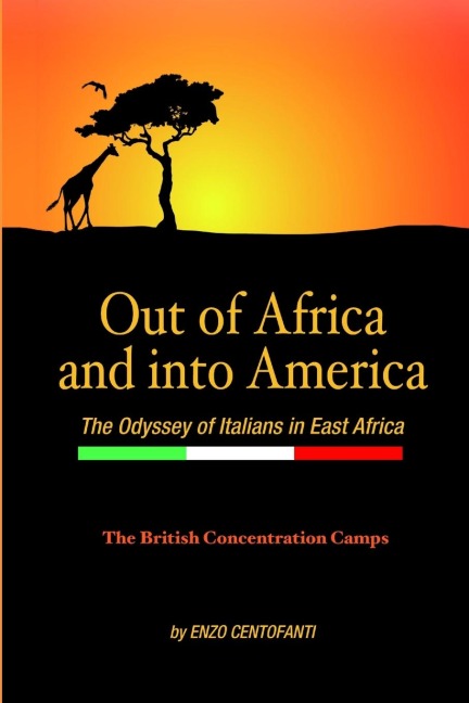 Out of Africa and into America,  The Odyssey of Italians in East Africa