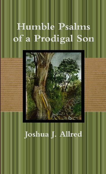 Humble Psalms of a Prodigal Son
