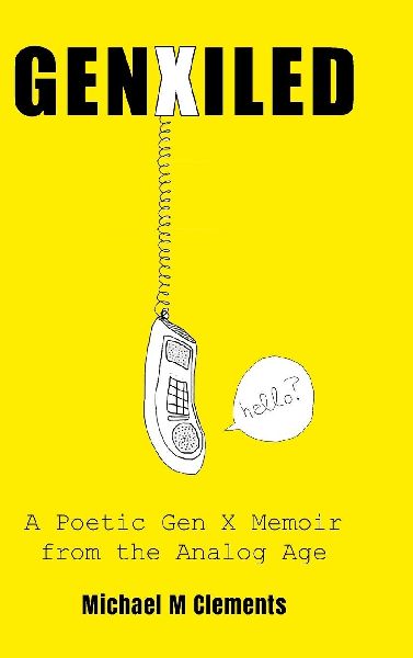 GenXiled: A Poetic Gen X Memoir from the Analog Age