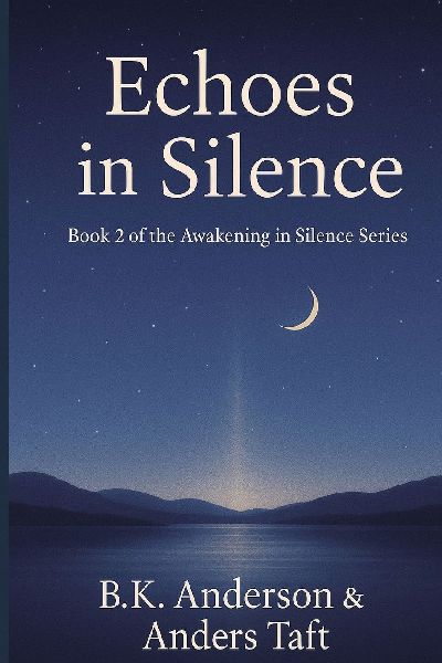 The Echoes of Light: Book 2 of the Awakening in Silence Series