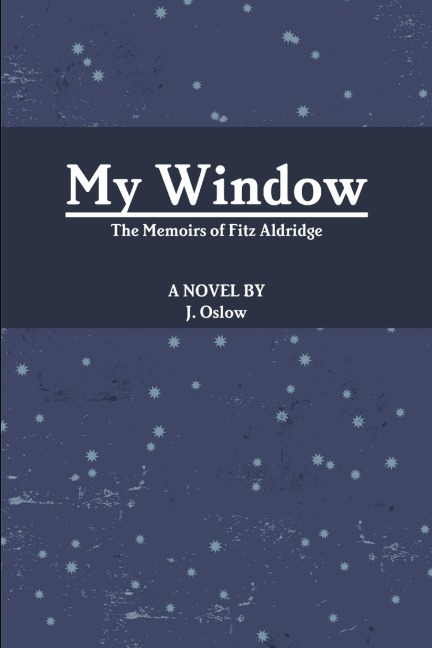 My Window: The Memoirs of Fitz Aldridge