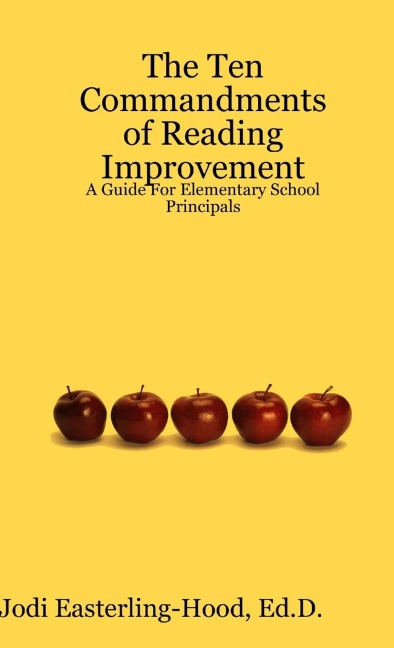The Ten Commandments of Reading Improvement: A Guide For Elementary School Principals