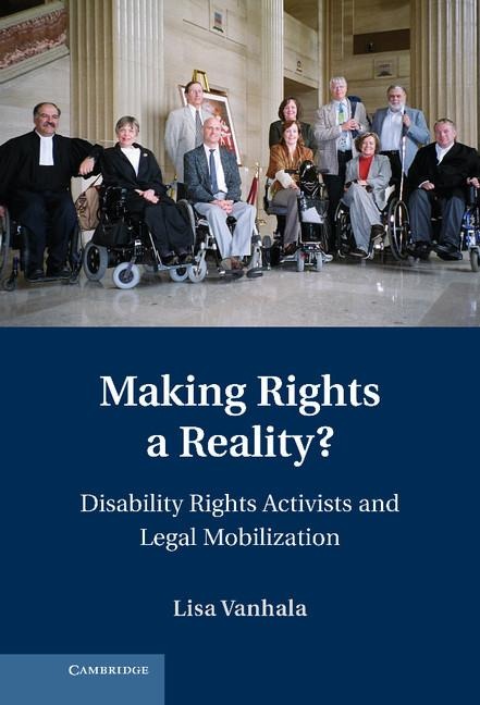 Making Rights a Reality?: Disability Rights Activists and Legal Mobilization