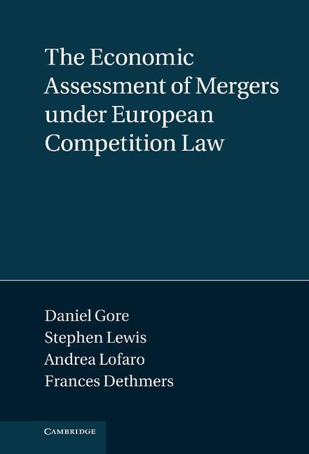 The Economic Assessment of Mergers Under European Competition Law