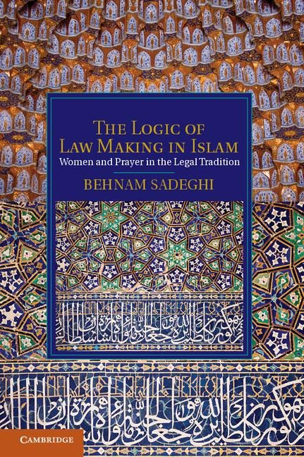 The Logic of Law Making in Islam