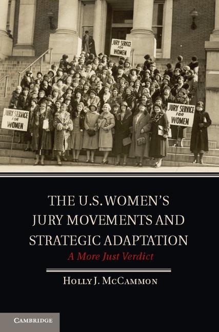 The U.S. Womens Jury Movements and Strategic Adaptation: A More Just Verdict