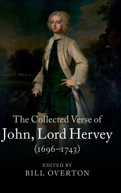 The Collected Verse of John, Lord Hervey (1696-1743)