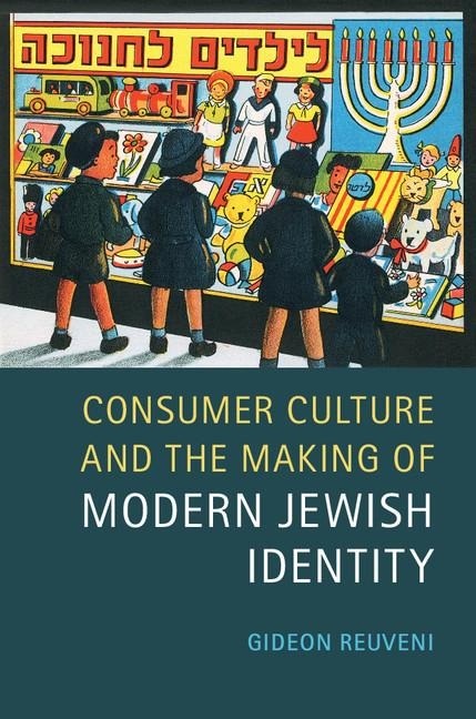 Consumer Culture and the Making of Modern Jewish             Identity