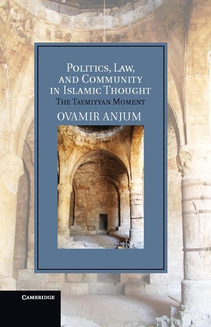 Politics, Law, and Community in Islamic             Thought