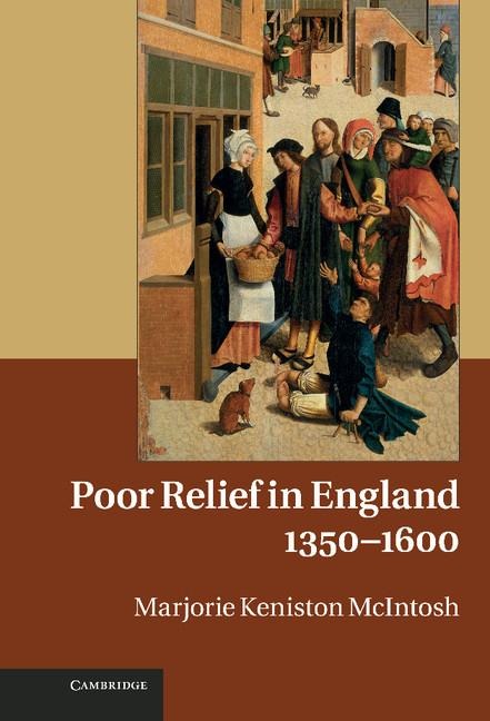 Poor Relief in England, 1350 1600
