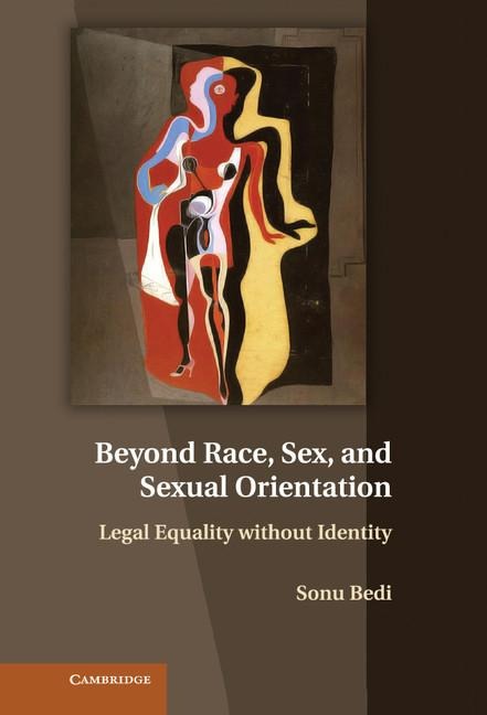 Beyond Race, Sex, and Sexual Orientation Legal Equality Without Identity