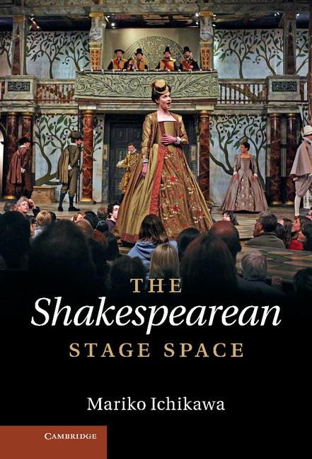 The Shakespearean Stage Space