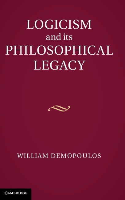 Logicism and its Philosophical Legacy