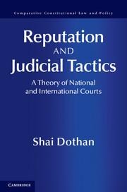 Reputation and Judicial Tactics: A Theory of National and International Courts