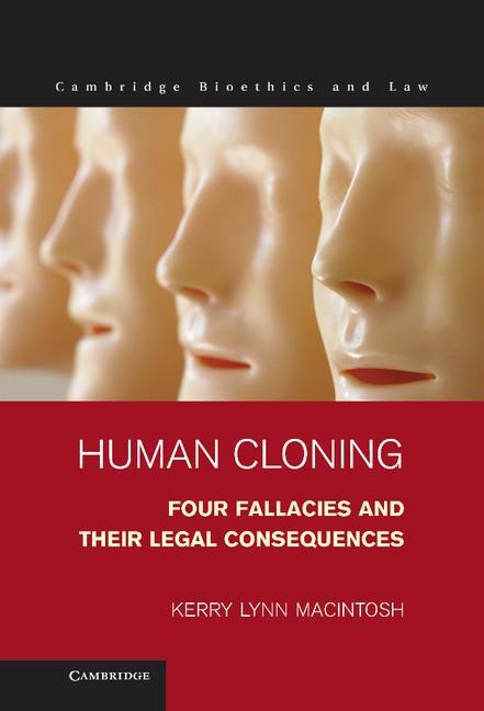 Human Cloning: Four Fallacies and Their Legal Consequences