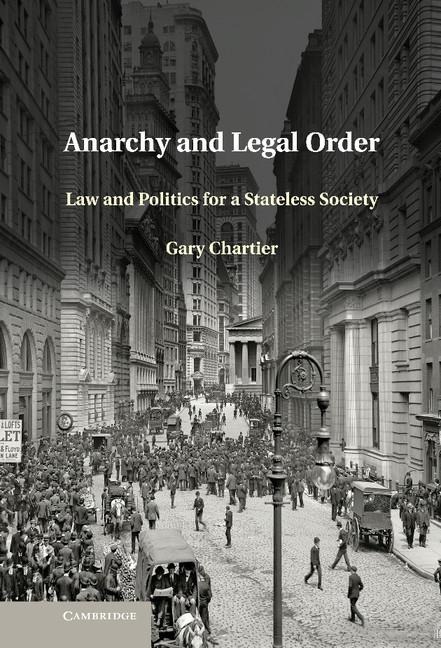 Anarchy and Legal Order: Law and Politics for a Stateless Society