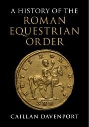 A History of the Roman Equestrian Order