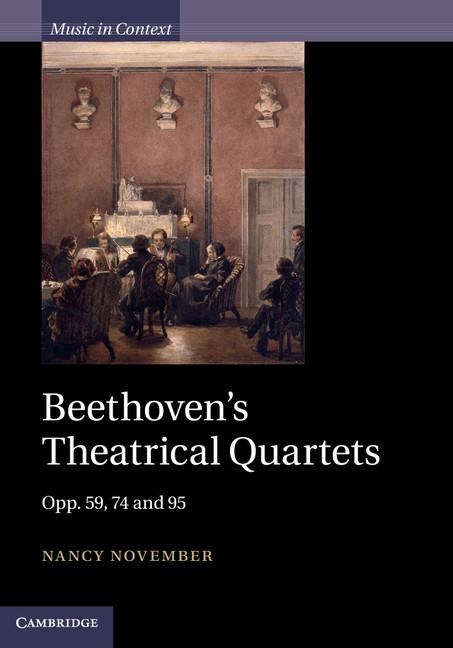Beethovens Theatrical Quartets