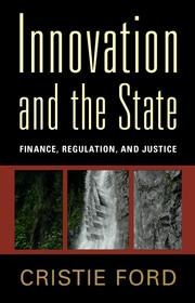 Innovation and the State: Finance, Regulation, and Justice