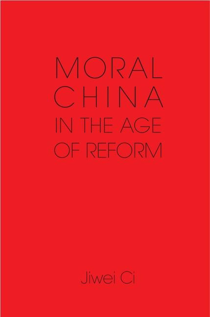 Moral China in the Age of Reform