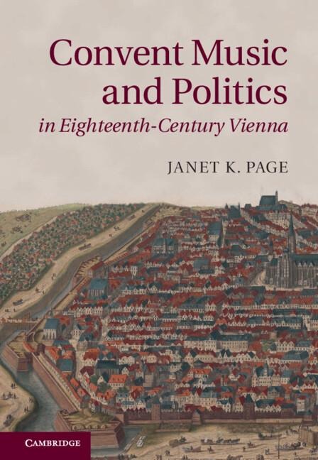 Convent Music and Politics in Eighteenth-Century Vienna