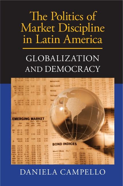 The Politics of Market Discipline in Latin             America