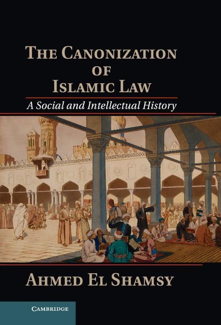 The Canonization of Islamic Law