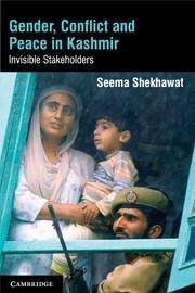 Gender, Conflict and Peace in Kashmir: Invisible Stakeholders