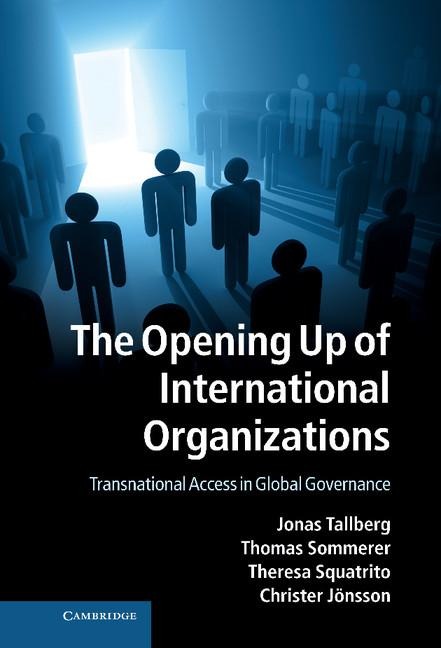 The Opening Up of International Organizations: Transnational Access in Global Governance