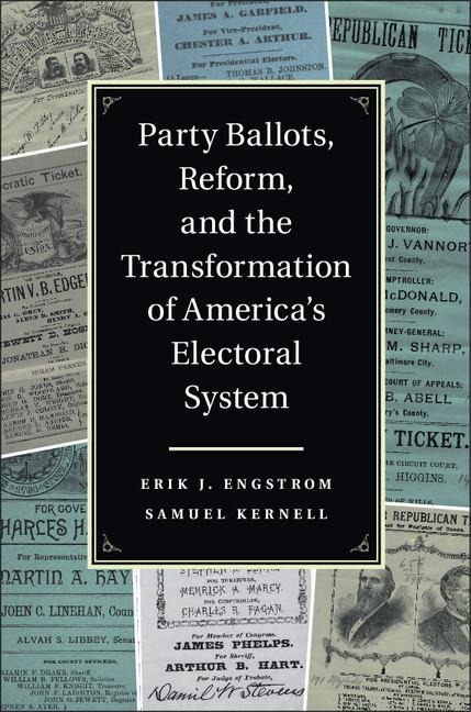Party Ballots, Reform, and the Transformation of Americas Electoral System