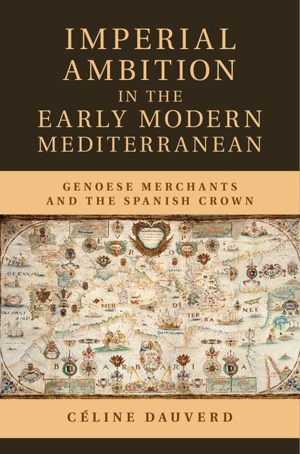Imperial Ambition in the Early Modern Mediterranean