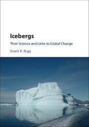 Icebergs: Their Science and Links to Global Change