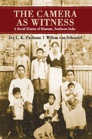 The Camera as Witness: A Social History of Mizoram, Northeast India