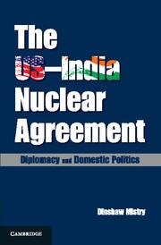 The Us-India Nuclear Agreement: Diplomacy and Domestic Politics
