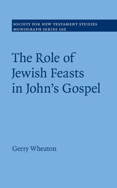 The Role of Jewish Feasts in Johns Gospel