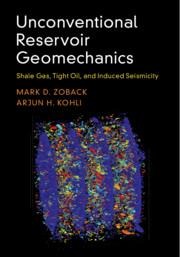 Unconventional Reservoir Geomechanics: Shale Gas, Tight Oil, and Induced Seismicity