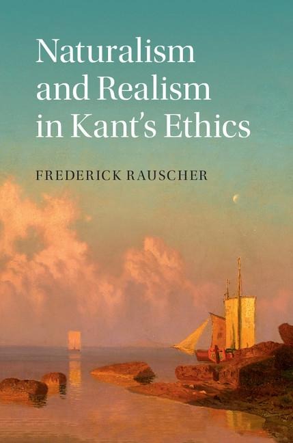 Naturalism and Realism in Kants Ethics