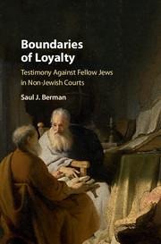 Boundaries of Loyalty: Testimony Against Fellow Jews in Non-Jewish Courts