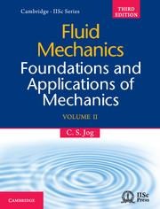 Fluid Mechanics: Volume 2: Foundations and Applications of Mechanics
