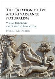 The Creation of Eve and Renaissance Naturalism: Visual Theology and Artistic Invention