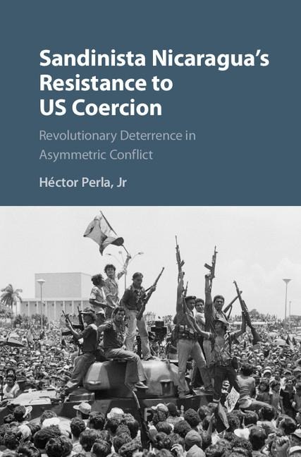 Sandinista Nicaraguas Resistance to US Coercion