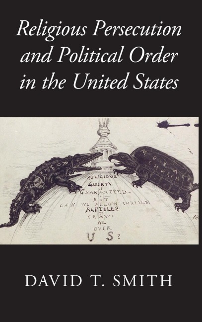 Religious Persecution and Political Order in the United States