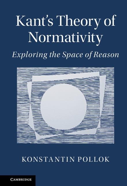 Kants Theory of Normativity