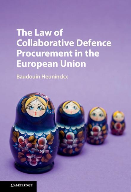 The Law of Collaborative Defence Procurement in the European             Union