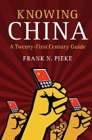 Knowing China: A Twenty-First Century Guide
